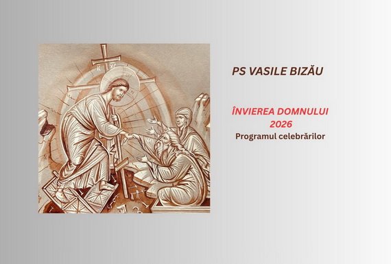 Programul Preasfintitului Vasile Bizau de Sarbatoarea Invierii Domnului