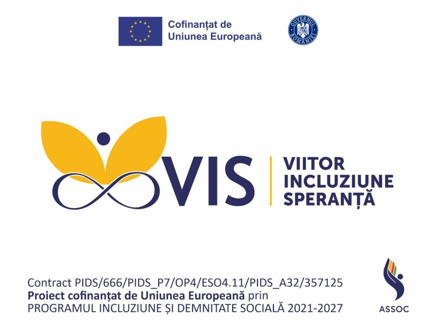 V I S Viitor Incluziune Speranta un proiect ASSOC dedicat sprijinirii copiilor cu dizabilitati si familiilor lor