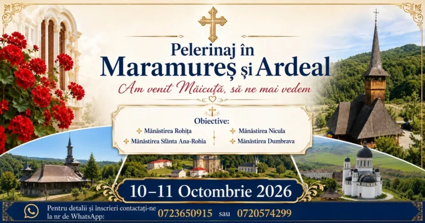 Pelerinaj de suflet prin Maramureș și Ardeal, în 10–11 octombrie