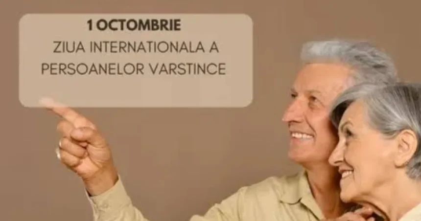 1 octombrie, Ziua Internațională a Persoanelor Vârstnice